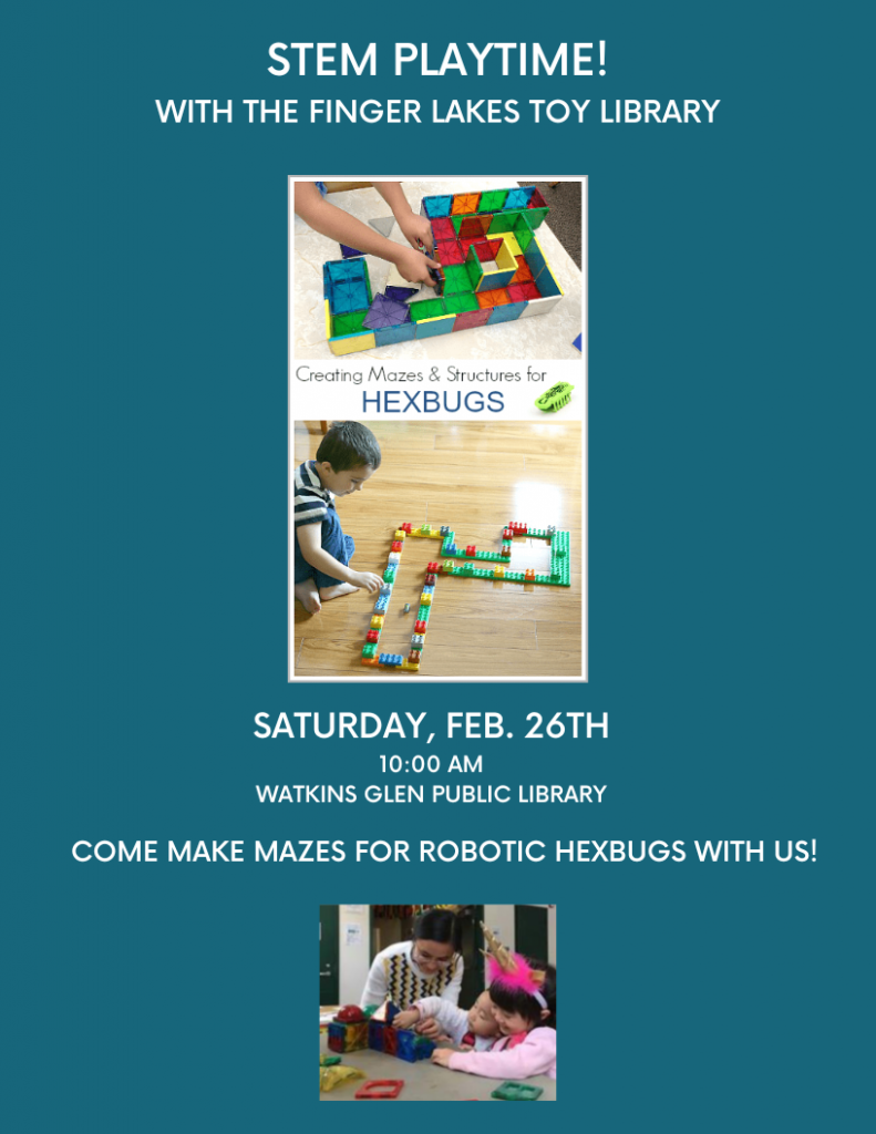 STEM Playtime with the Finger Lakes Toy Library on Saturday, February 26th at 10:00AM.