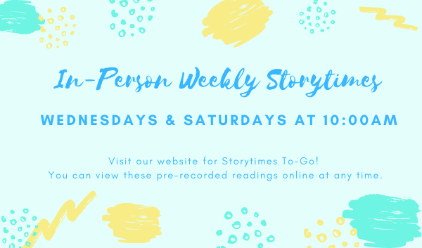 Weekly Storytimes at 10:00am on Wednesdays and Saturdays.