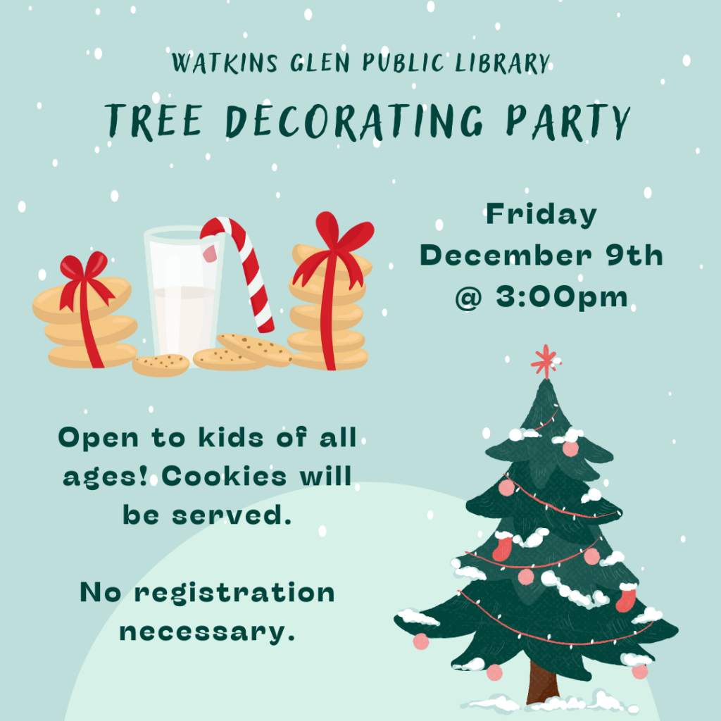Tree Decorating Party on Friday December 9th from 3-4pm. Cookies will be served!