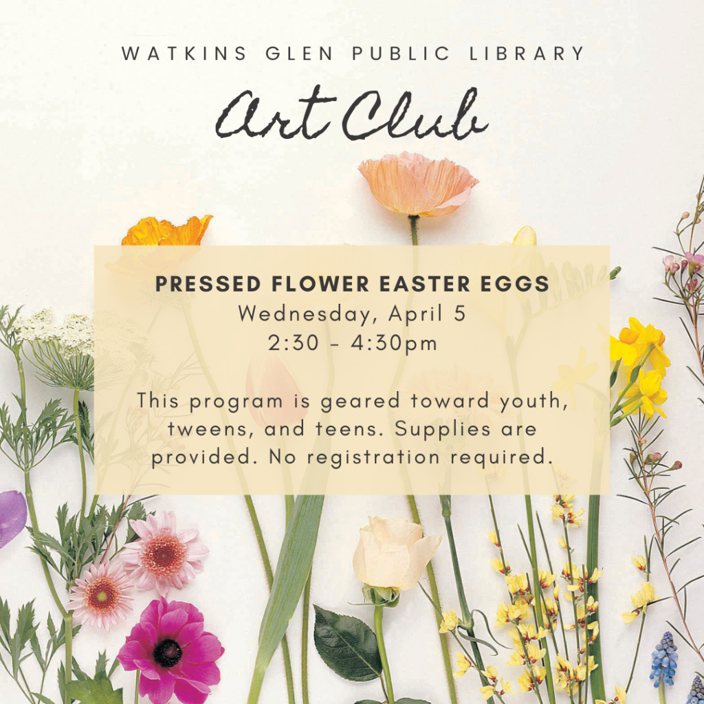 Art Club will next meet on Wednesday, April 5th from 2:30-4:30pm. We are making pressed flower Easter eggs. This program is geared towards youth, tweens, and teens. Adult assistance may be needed for younger children.