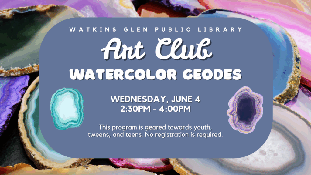 Art Club - June 4, 2:30pm. We are making Watercolor Geodes. This program is geared towards youth, tweens, and teens. No fee or registration required.