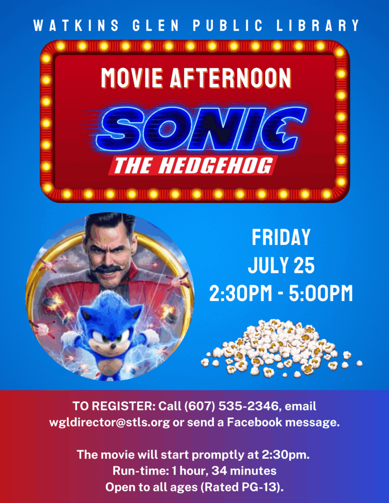 Movie Afternoon: Sonic the Hedgehog - Friday, July 25th at 2:30pm. REGISTRATION REQUIRED. Call to register.