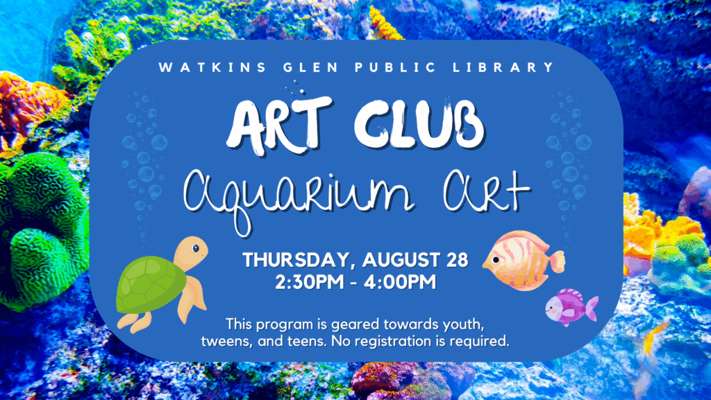 Art Club on Thursday 8/28 at 2:30pm - Aquarium Art!