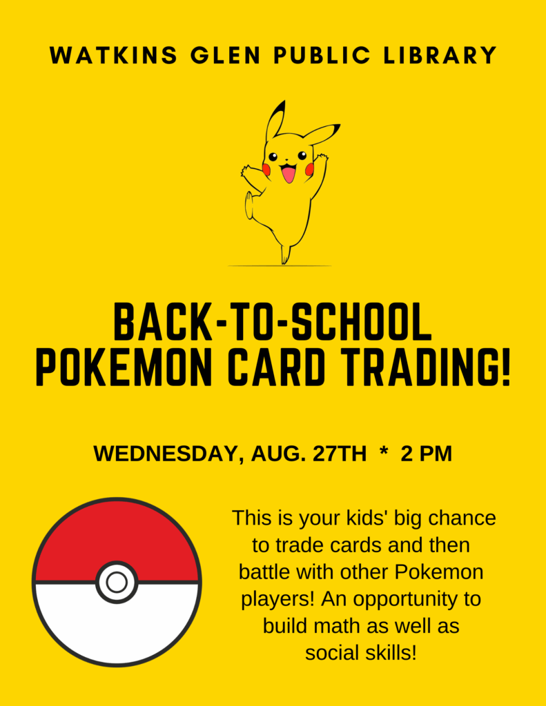 Pokemon Card Trading - Wednesday, August 27 at 2:00pm in the library's conference room.