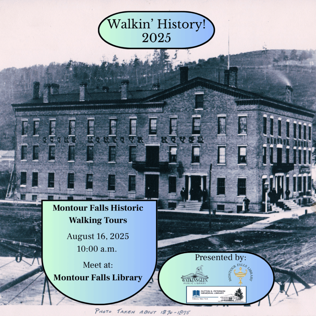 Join the Schuyler County Historical Society for a Walking Tour through the Montour Falls Historic district on Saturday, August 16 at 10:00am! Meet at the Montour Falls Library (406 W Main Street, Montour Falls NY 14865).