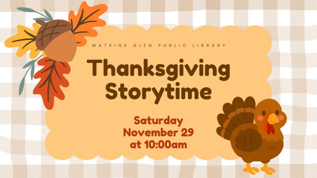 Join us for a special Thanksgiving Storytime on Saturday, November 29 at 10am.