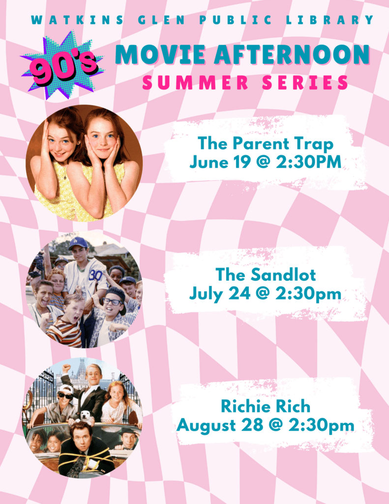 Movie Afternoon Summer Series - 6/19 at 2:30pm The Parent Trap; 7/24 at 2:30pm The Sandlot; 8/28 at 2:30pm Richie Rich