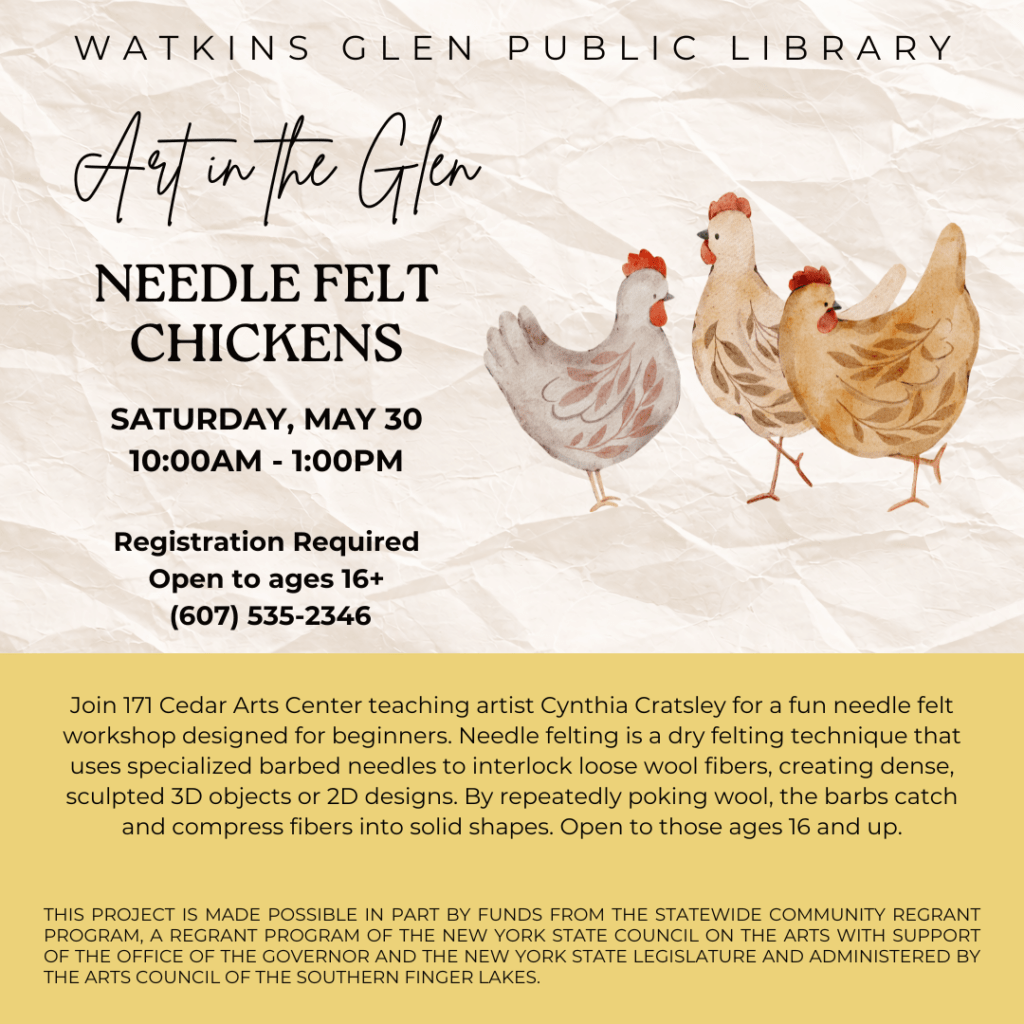Needle Felt Chickens on Saturday, 5/30 from 10am-1pm. Registration required - must be 16+