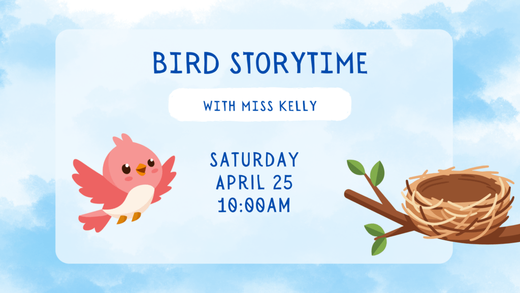 Bird Storytime - 4/25 at 10am